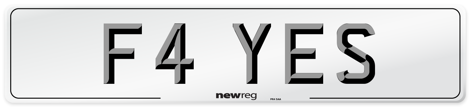 F4 YES Number Plate from New Reg